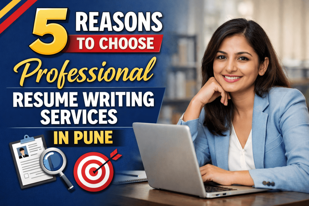 5 Reasons to Choose Professional Resume Writing Services in Pune